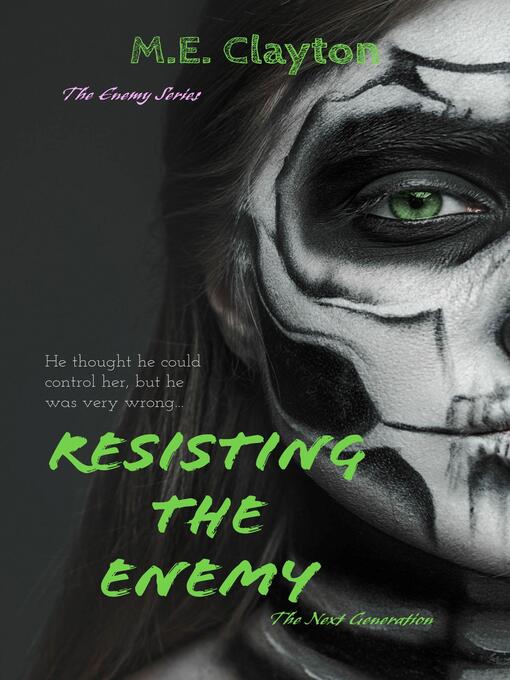 Title details for Resisting the Enemy by M.E. Clayton - Available